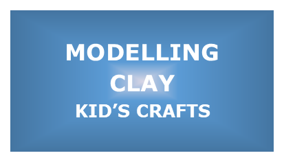 Kids Crafts - Modelling Clay